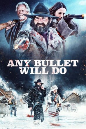 Any Bullet Will Do izle (2018)