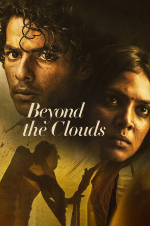 Beyond the Clouds izle (2018)
