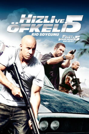 Hızlı ve Öfkeli 5: Rio Soygunu izle (2011)