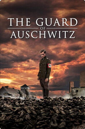 The Guard of Auschwitz izle (2018)