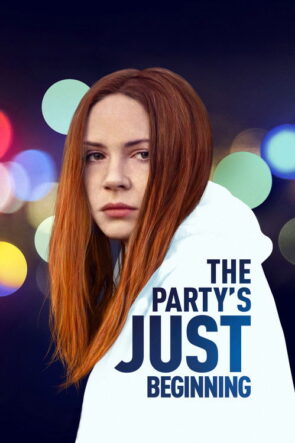 The Party’s Just Beginning izle (2018)