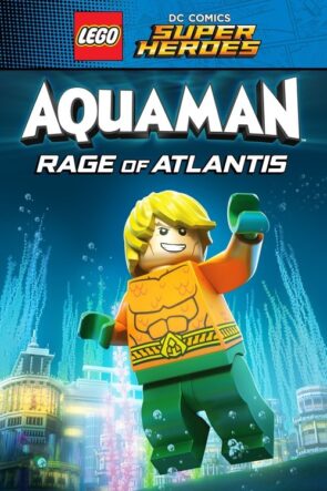 LEGO DC Süper Kahramanlar – Aquaman: Atlantis’in Öfkesi izle (2018)
