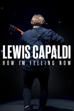 Lewis Capaldi: How I’m Feeling Now izle (2023)