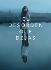 El desorden que dejas izle